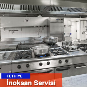 Fethiye İnoksan Servisi Endüstriyel Servis